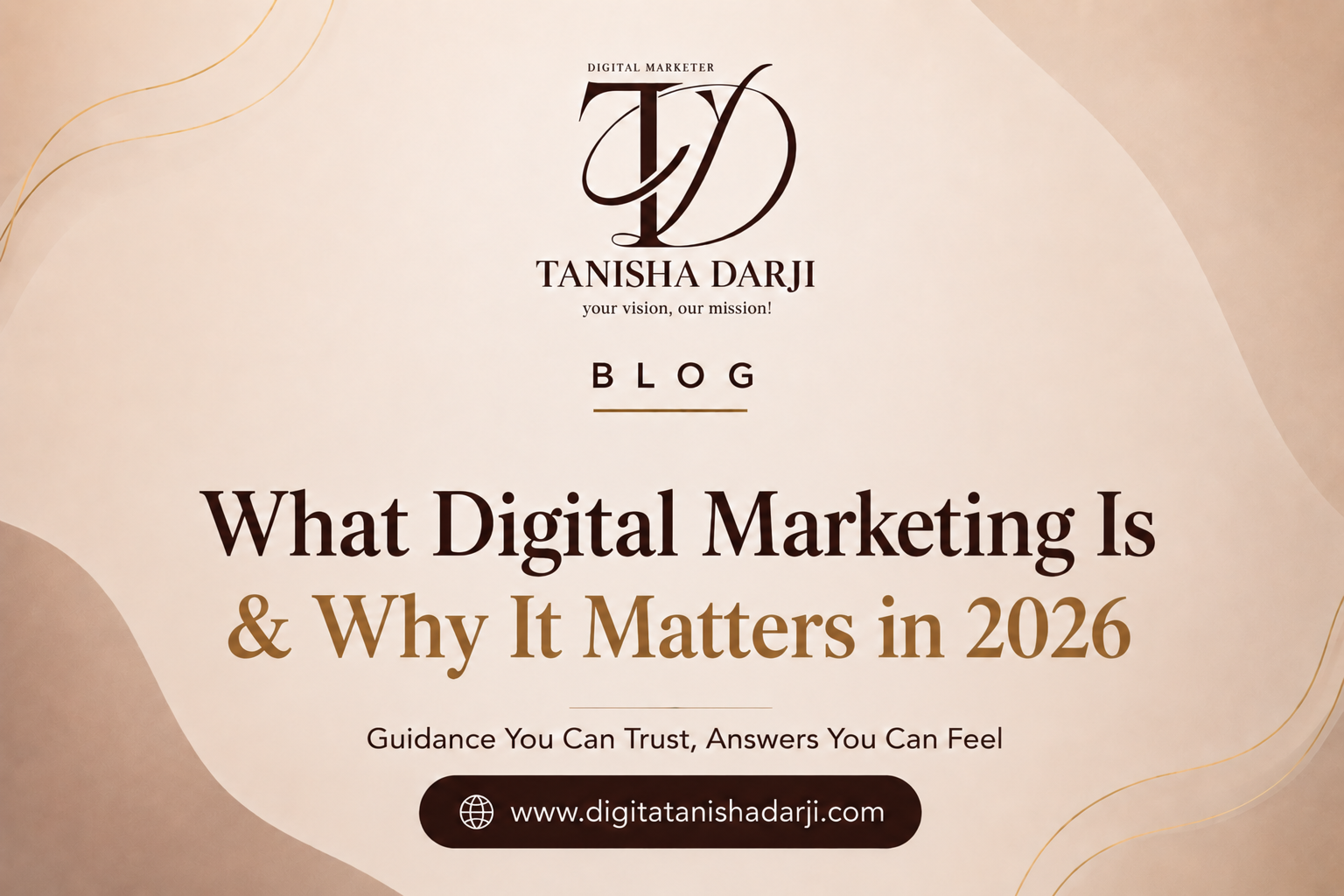 What Digital Marketing Is & Why It Matters in 2026